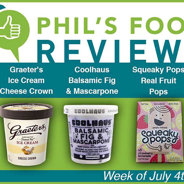 Phil's Food Reviews for July 4th, 2016