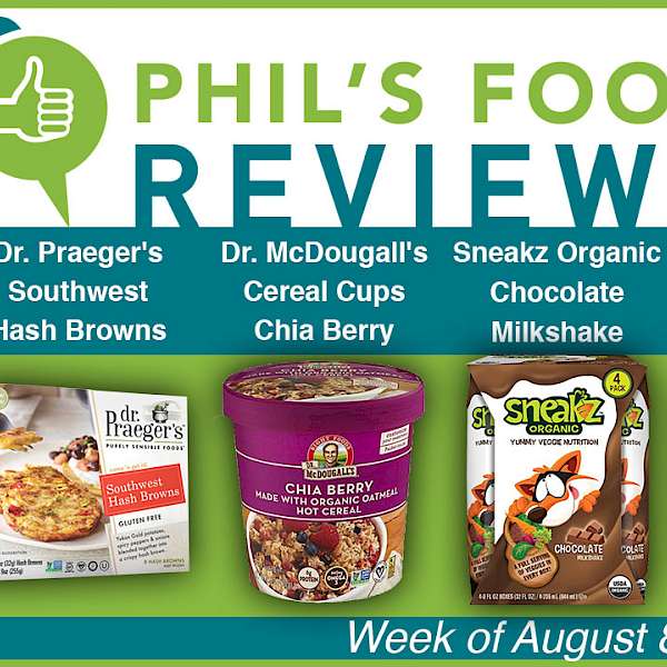 Phil's Food Reviews&reg; for August 8th, 2016
