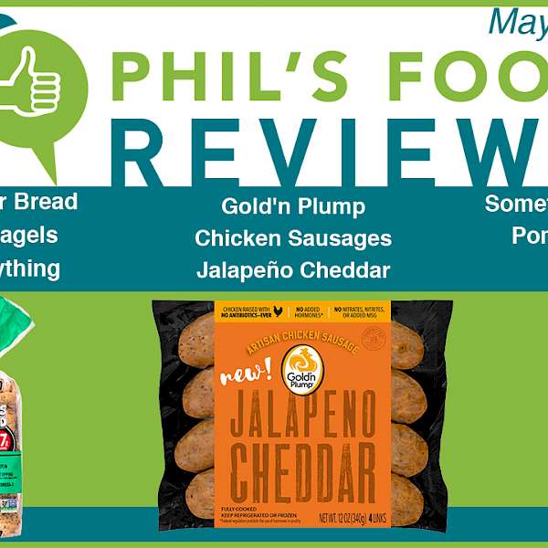 Phil's Food Reviews for Thursday May 25th, 2017