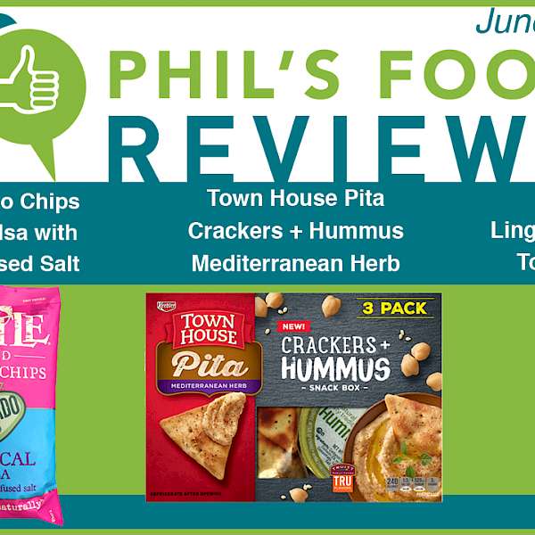 Phil's Food Reviews for Friday June 2nd, 2017