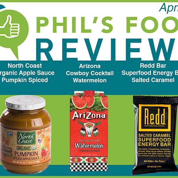 Phil's Food Reviews for Wednesday April 25th, 2018