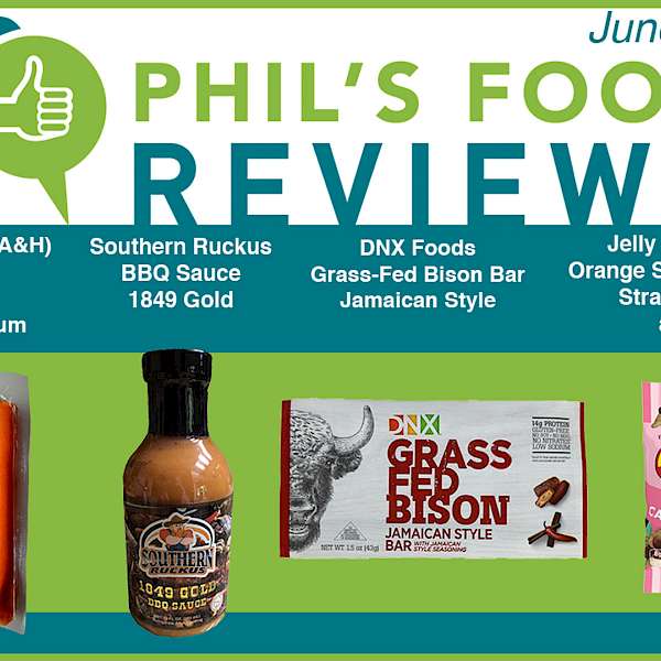 Phil's Food Reviews for June 21st, 2018