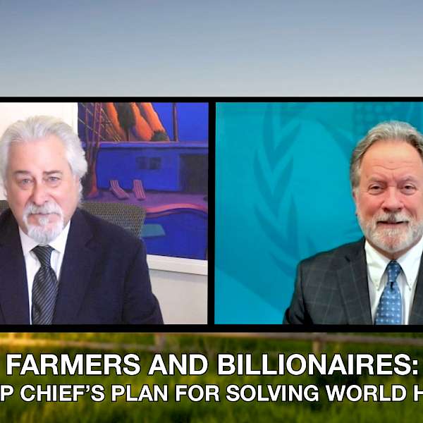 Farmers and Billionaires: The WFP Chief’s Plan for Solving World Hunger