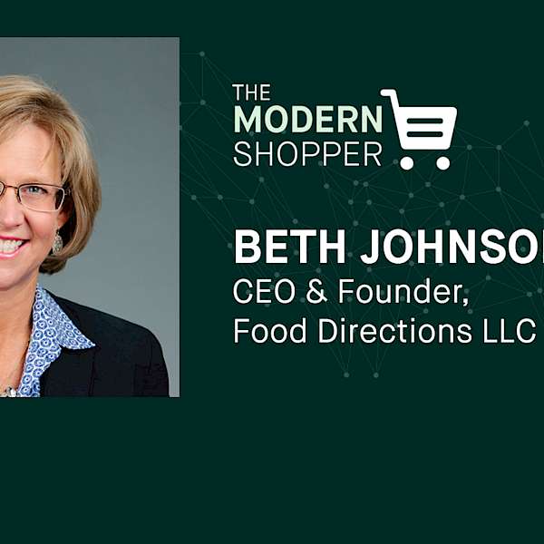 The Modern Shopper: Beth Johnson from Food Directions LLC