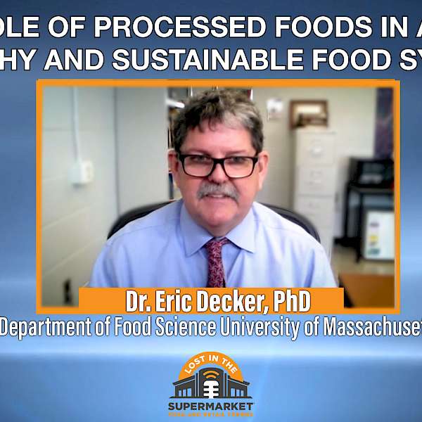 The Role of Processed Foods in a Safe, Healthy and Sustainable Food System
