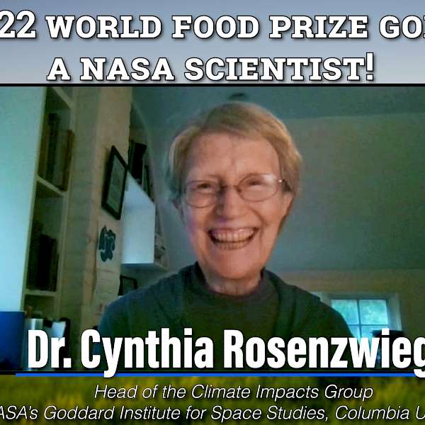 The 2022 world Food Prize Goes to... A NASA Scientist!