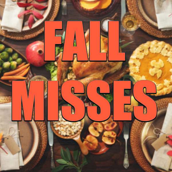 Fall Food Misses