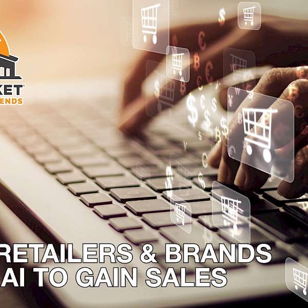 Food Retailers & Brands Using AI to Gain Sales