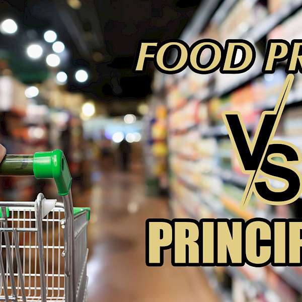 Food Prices vs Principles