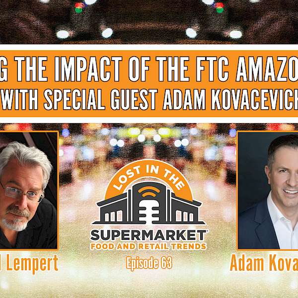 Examining the Impact of the FTC Amazon Lawsuit with Special Guest Adam Kovacevich