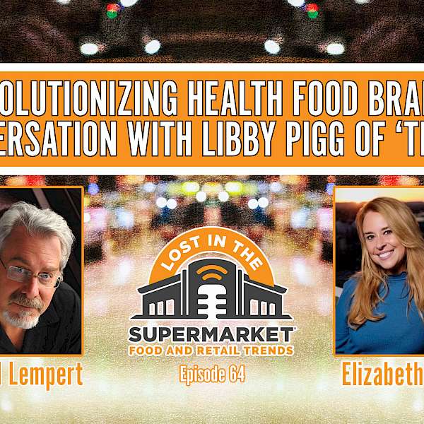 Revolutionizing Health Food Brands: A Conversation with Libby Pigg of 'That's It'