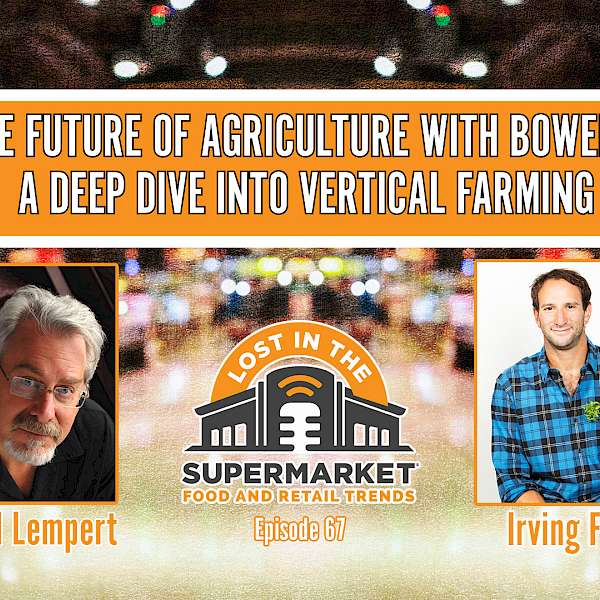 Shaping the Future of Agriculture with Bowery Farming: A Deep Dive into Vertical Farming