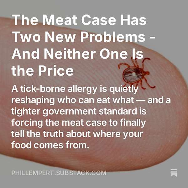 A tick-borne allergy is quietly reshaping who can eat what — and a tighter government standard is forcing the meat case to finally tell the truth about where your food comes from.