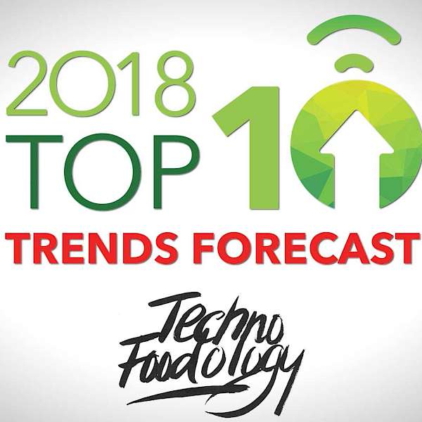2018 Food Trends #6 - Technofoodology